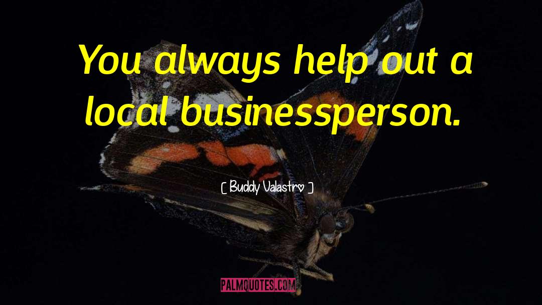 Businessperson quotes by Buddy Valastro