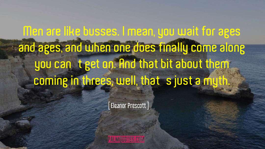 Busses quotes by Eleanor Prescott