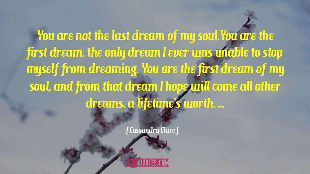 Bussinger Dream quotes by Cassandra Clare
