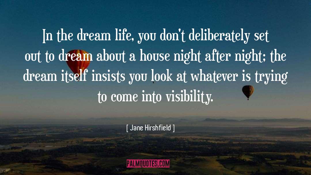 Bussinger Dream quotes by Jane Hirshfield