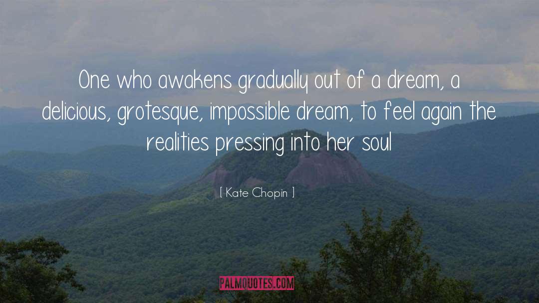 Bussinger Dream quotes by Kate Chopin