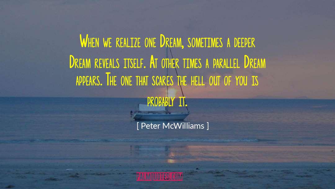 Bussinger Dream quotes by Peter McWilliams