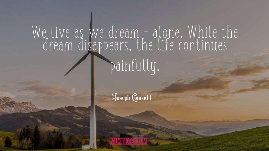 Bussinger Dream quotes by Joseph Conrad