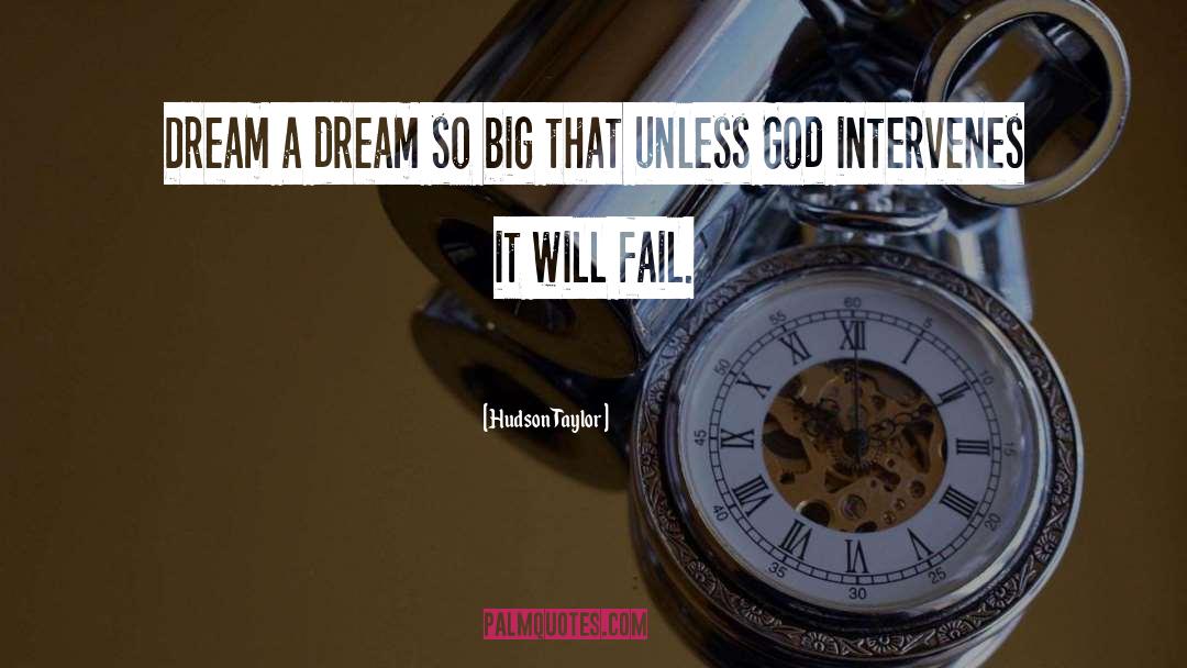 Bussinger Dream quotes by Hudson Taylor