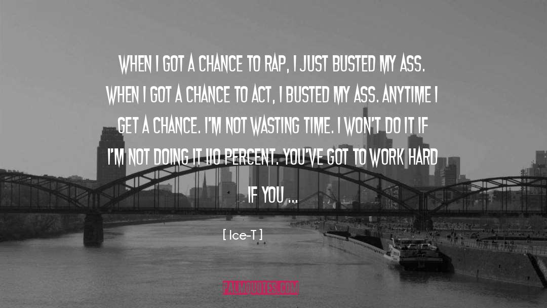 Busted quotes by Ice-T