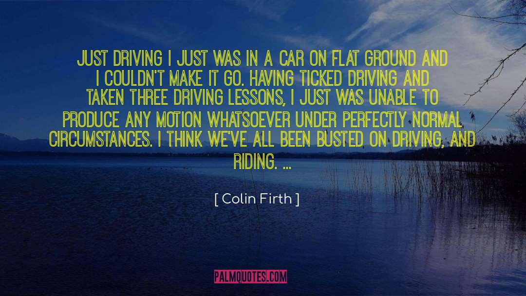 Busted quotes by Colin Firth