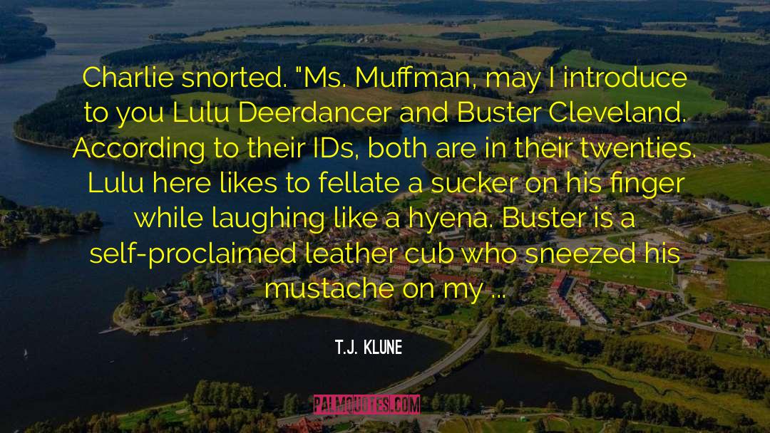 Buster quotes by T.J. Klune
