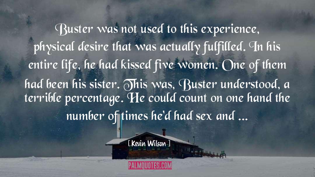 Buster quotes by Kevin Wilson