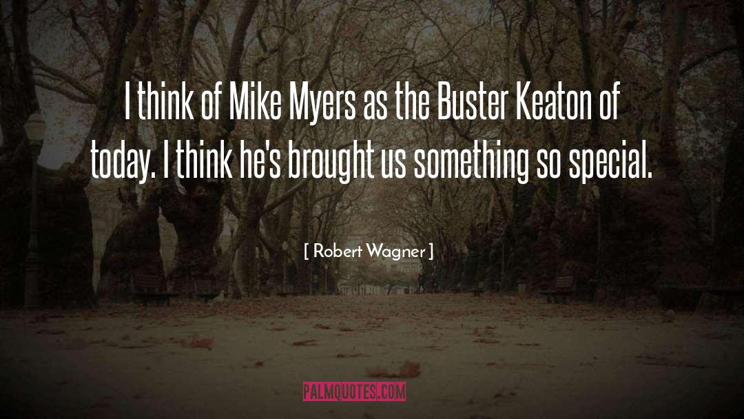 Buster quotes by Robert Wagner