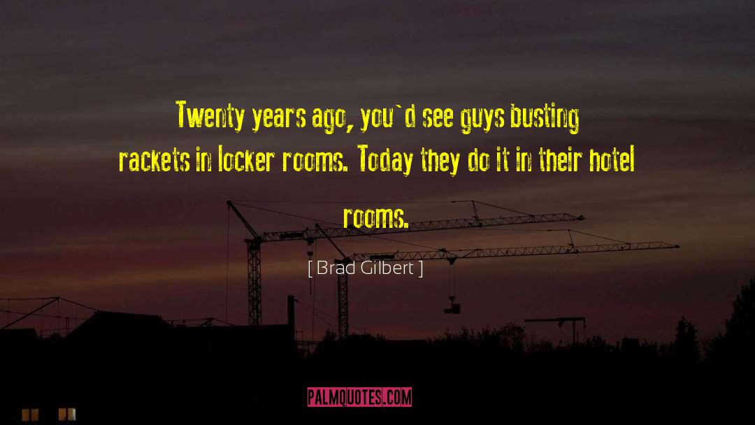 Busting quotes by Brad Gilbert