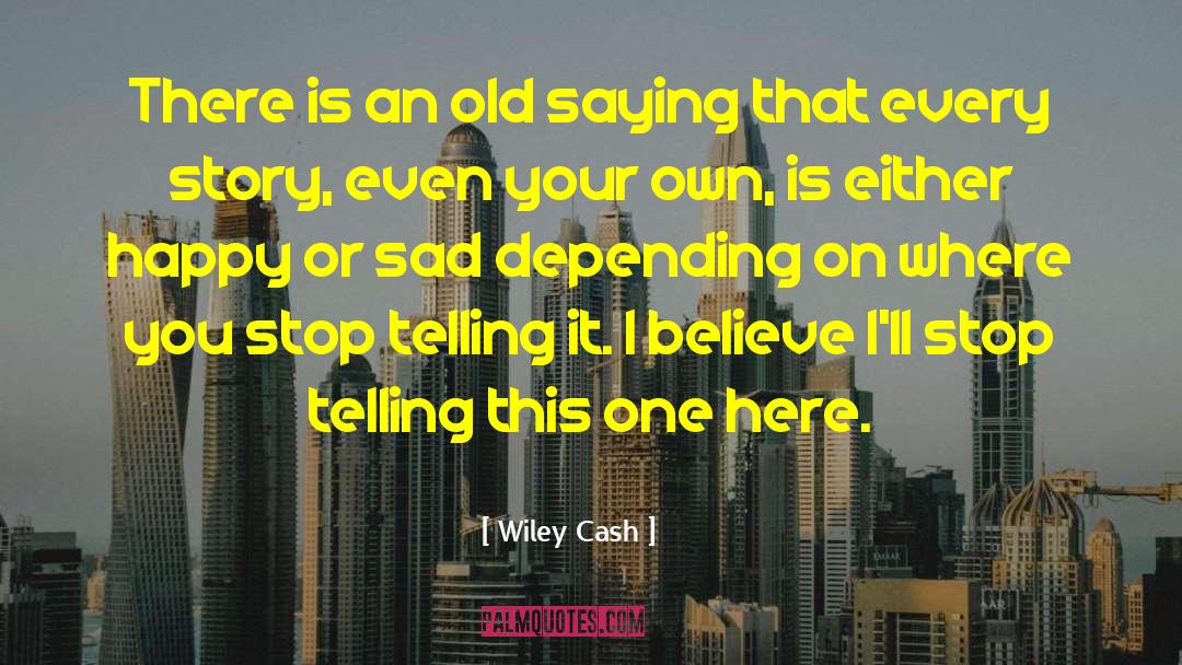 Busting quotes by Wiley Cash