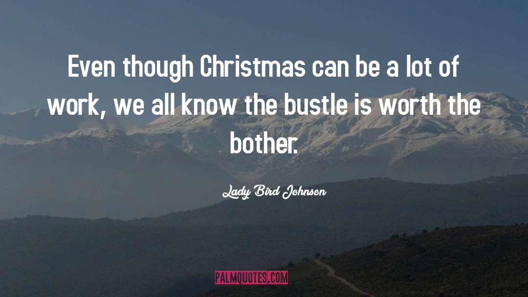 Bustle quotes by Lady Bird Johnson