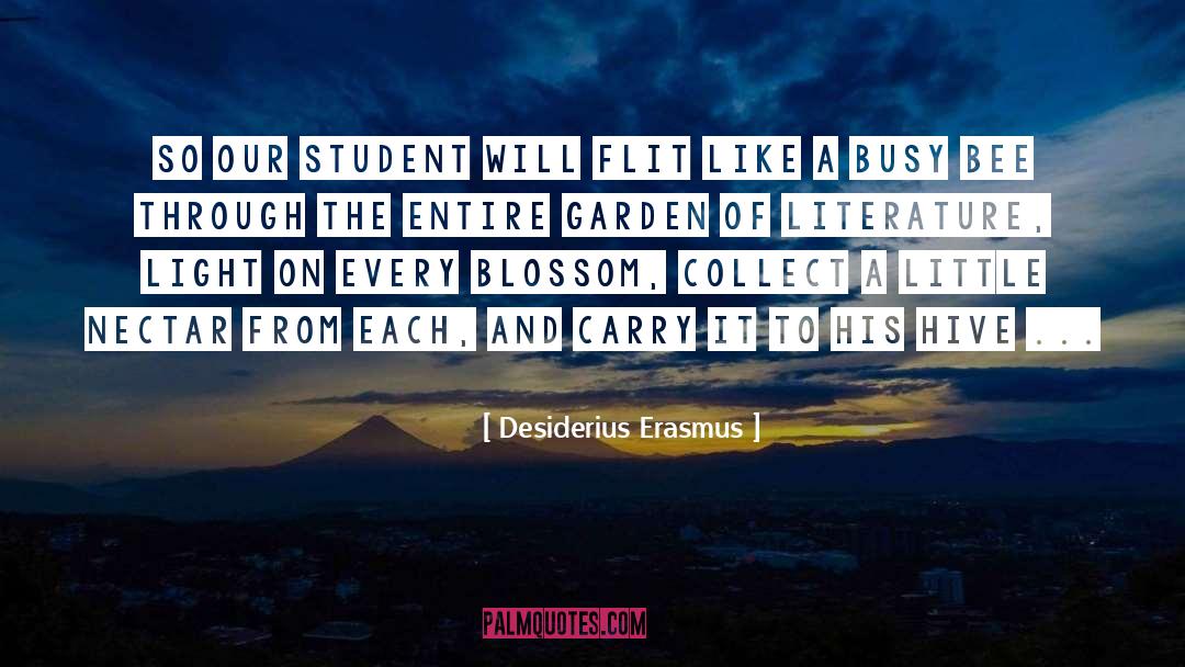 Busy Bee quotes by Desiderius Erasmus