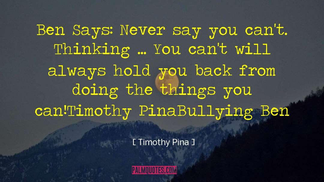 Busy Doing Things quotes by Timothy Pina