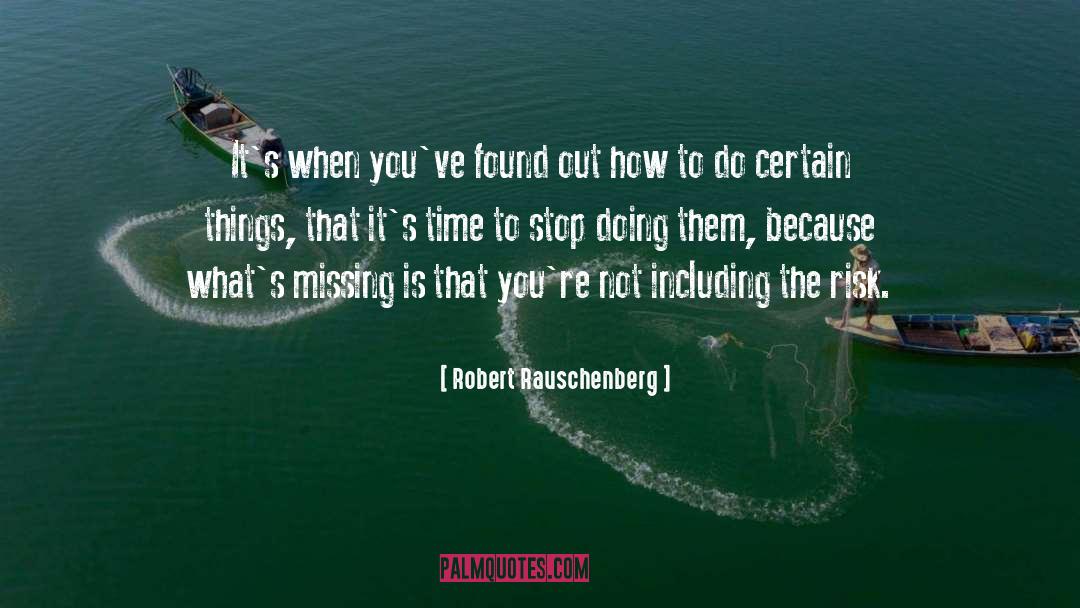 Busy Doing Things quotes by Robert Rauschenberg