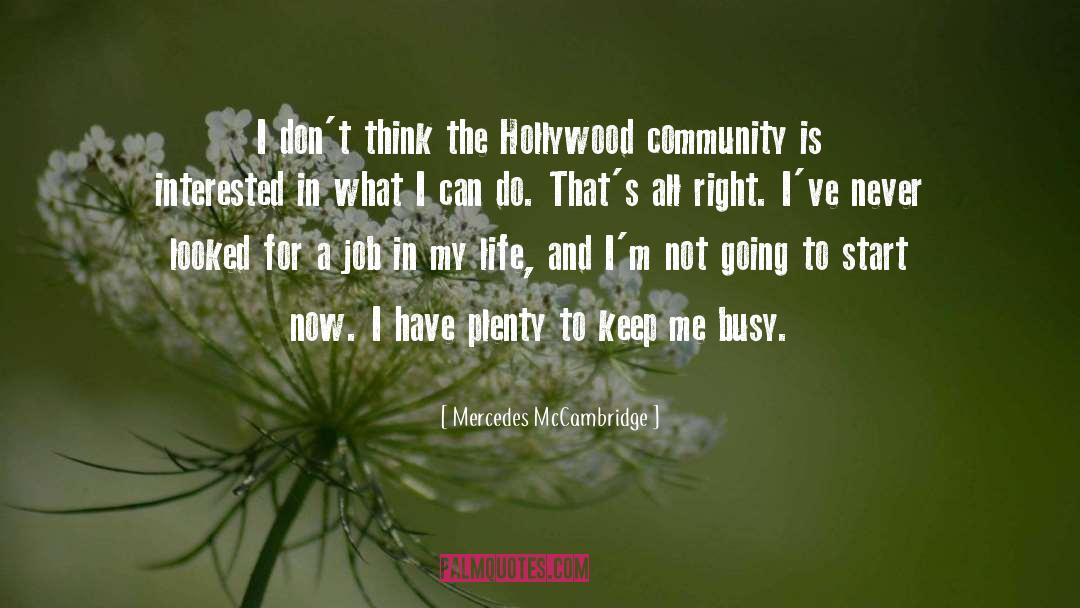 Busy Life quotes by Mercedes McCambridge