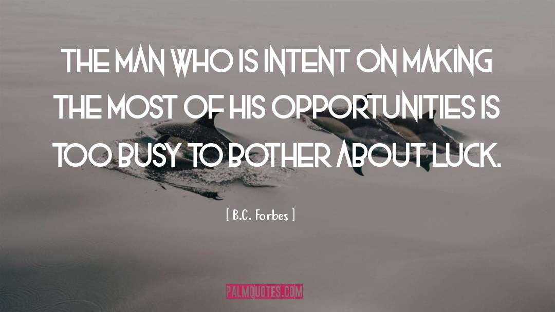 Busy Life quotes by B.C. Forbes