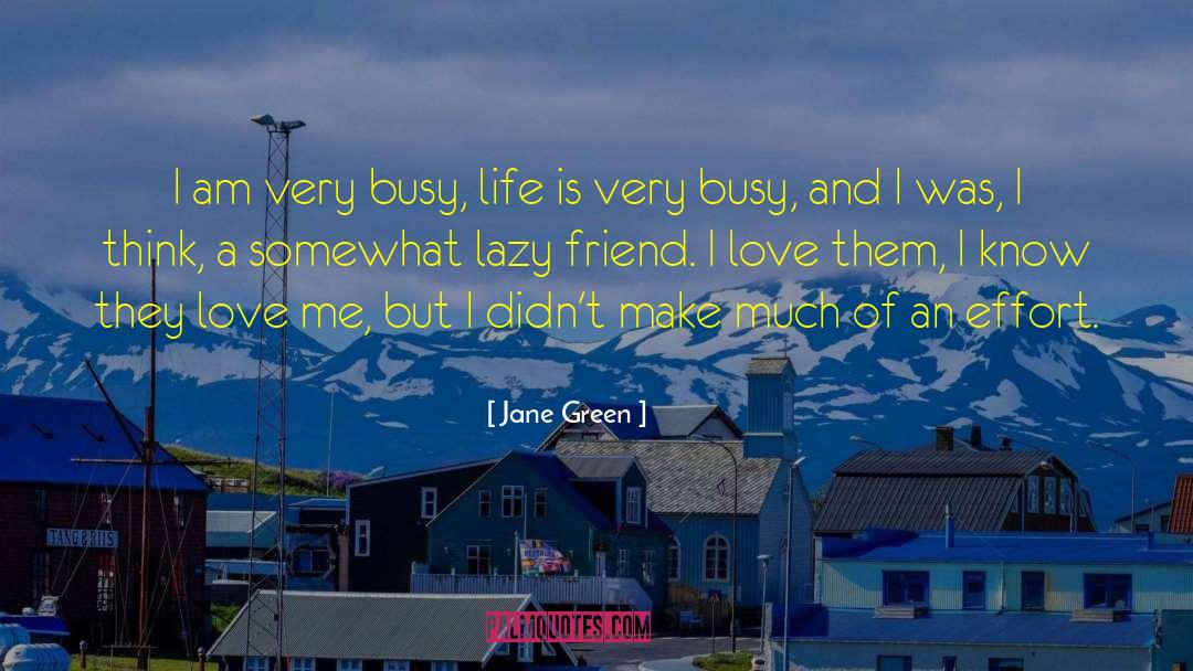 Busy Life quotes by Jane Green