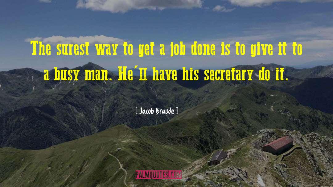 Busy Man quotes by Jacob Braude
