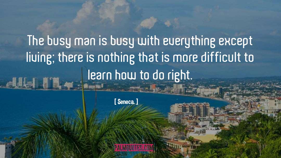 Busy Man quotes by Seneca.