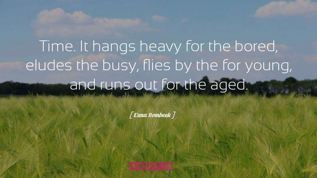 Busy Ness quotes by Erma Bombeck