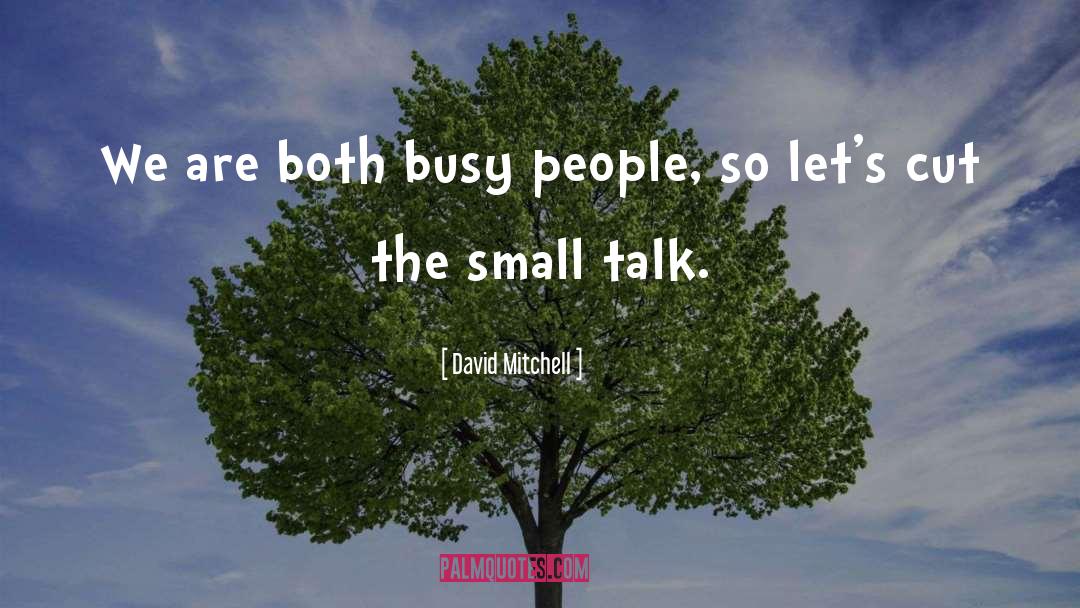 Busy People quotes by David Mitchell