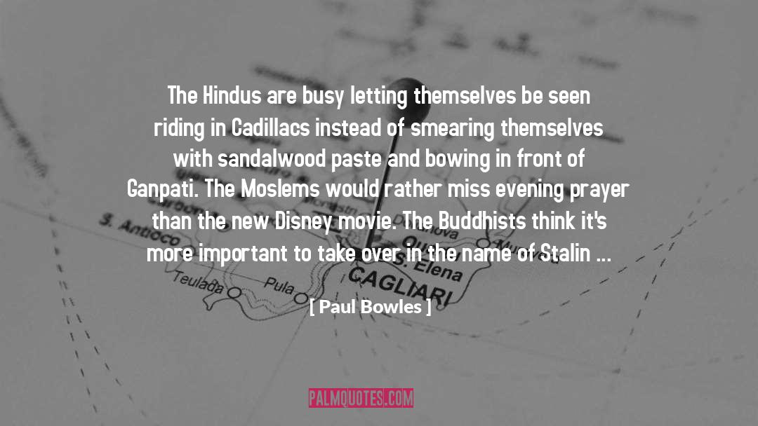 Busy quotes by Paul Bowles