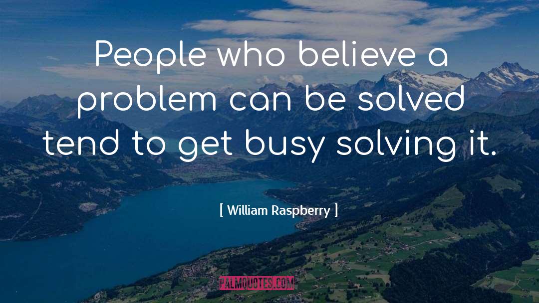 Busy quotes by William Raspberry