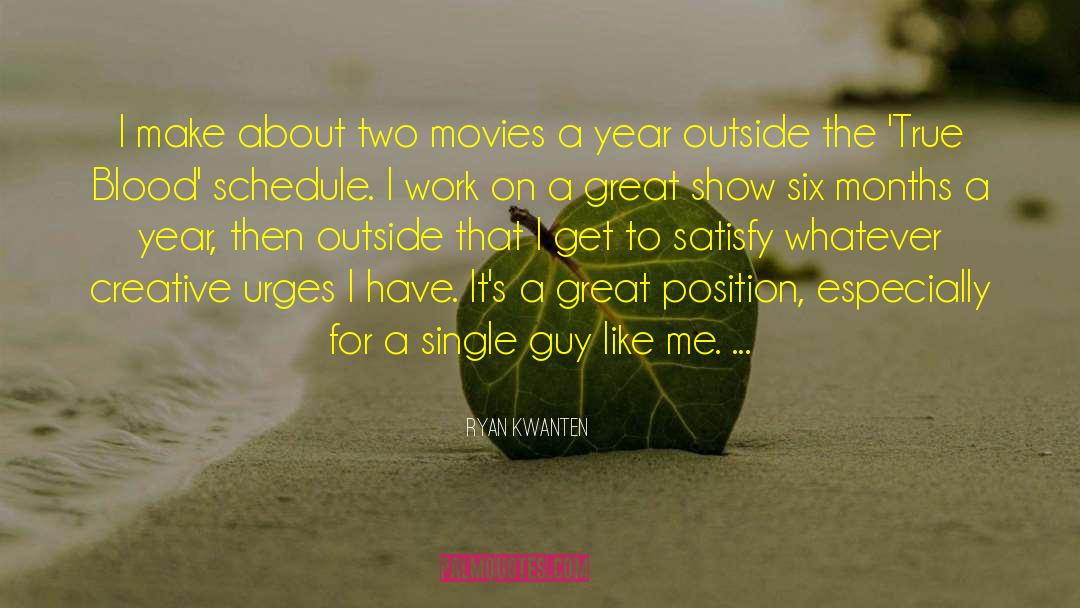 Busy Schedules quotes by Ryan Kwanten