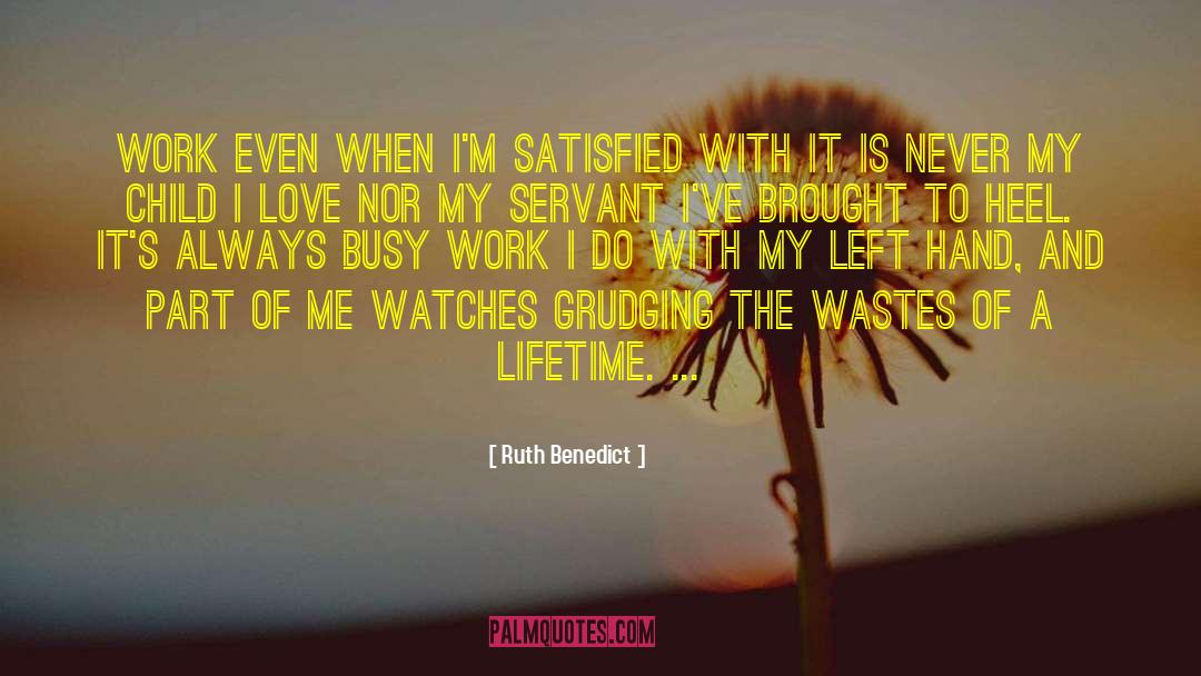 Busy Work quotes by Ruth Benedict