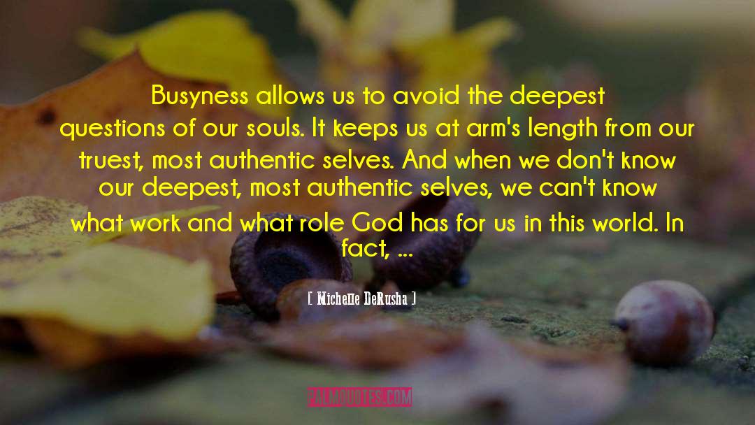 Busyness quotes by Michelle DeRusha