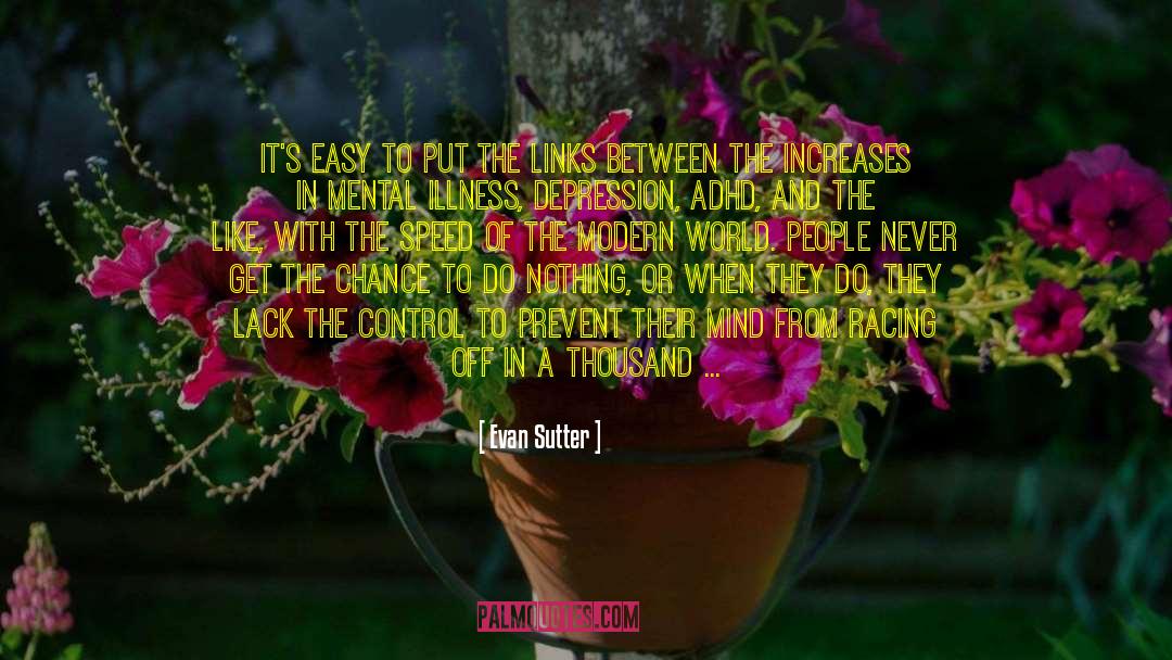 Busyness quotes by Evan Sutter