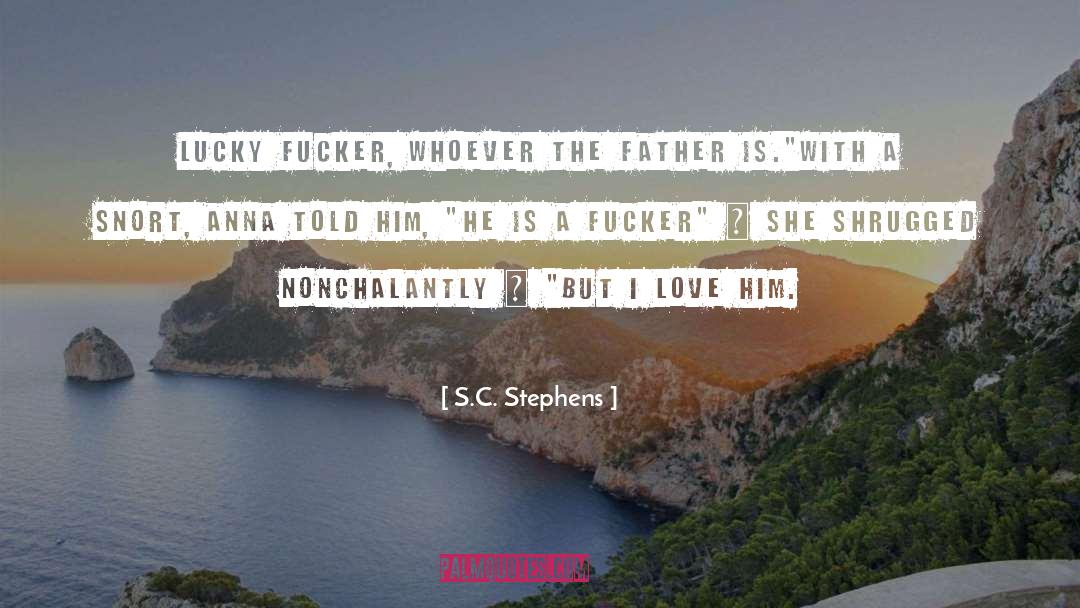 But I Love Him quotes by S.C. Stephens