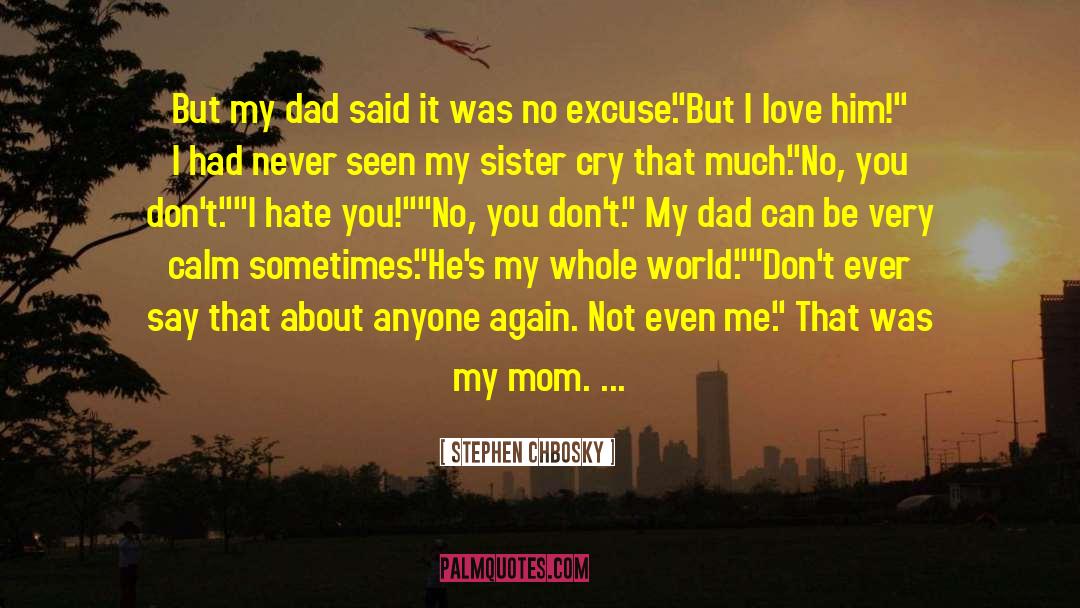 But I Love Him quotes by Stephen Chbosky