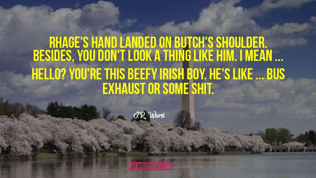 Butch Vishous quotes by J.R. Ward