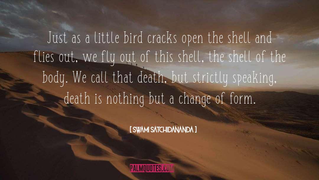 Butcher Bird quotes by Swami Satchidananda
