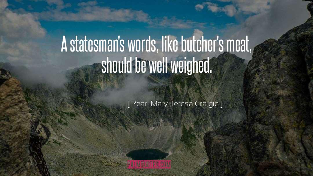 Butchers quotes by Pearl Mary Teresa Craigie