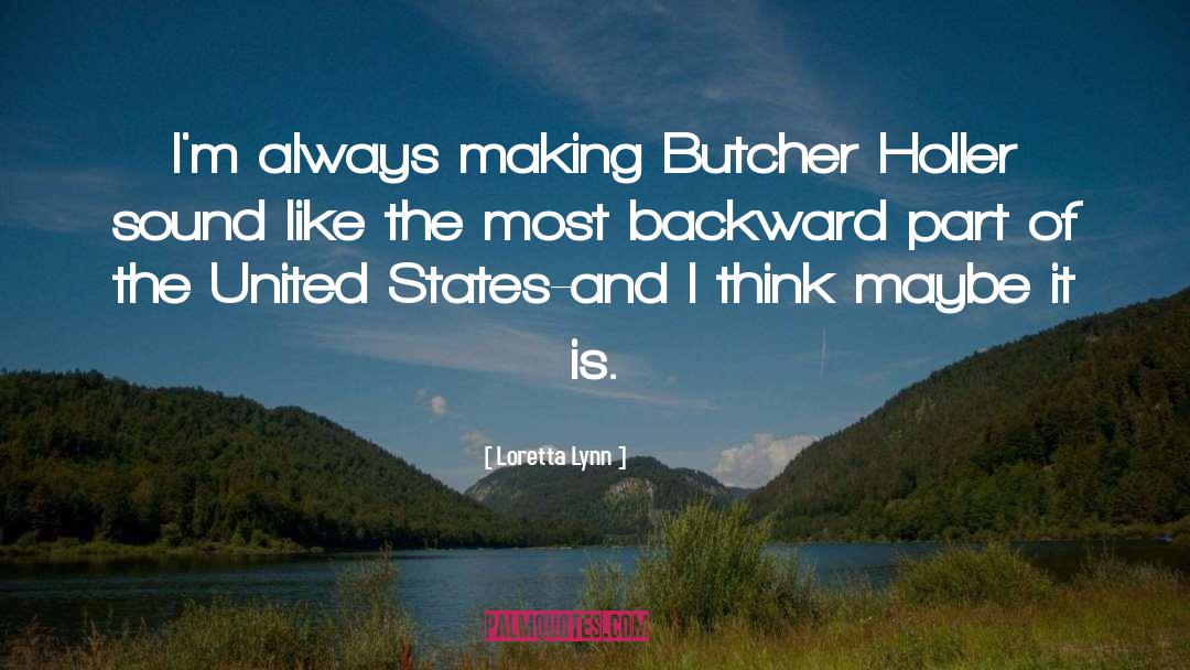 Butchers quotes by Loretta Lynn