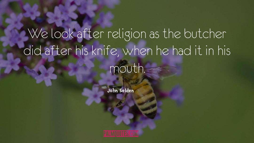 Butchers quotes by John Selden