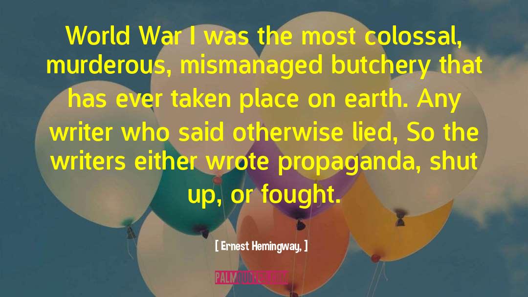 Butchery quotes by Ernest Hemingway,