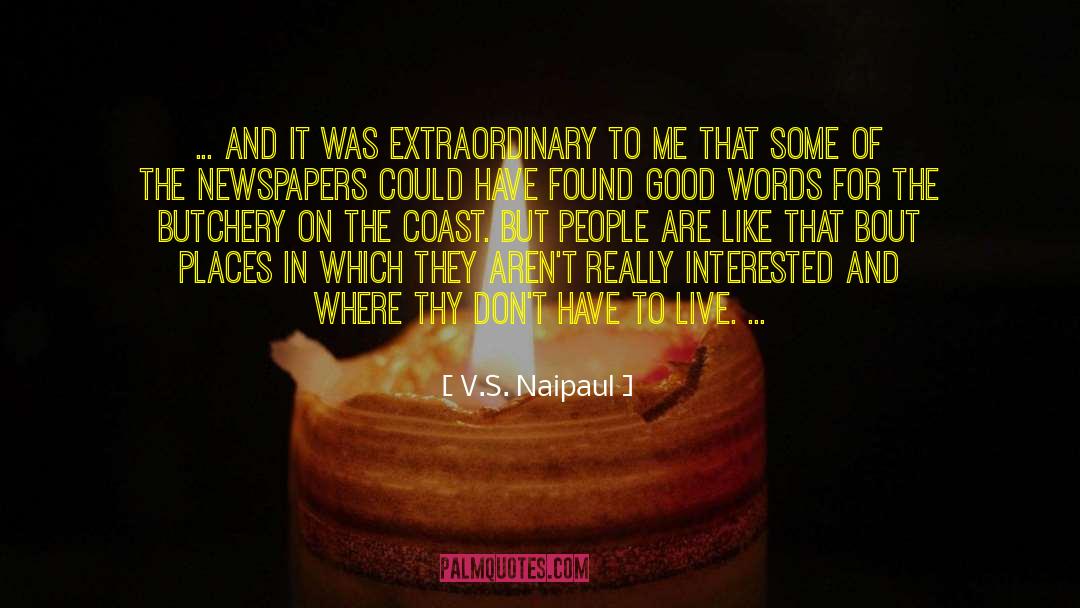 Butchery quotes by V.S. Naipaul