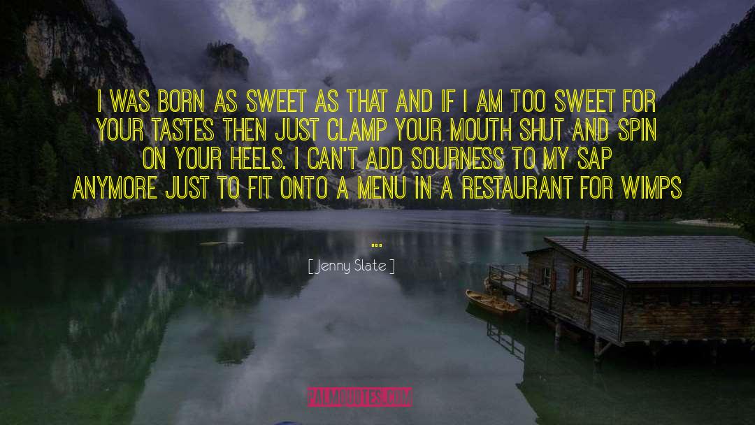 Butchery Restaurant quotes by Jenny Slate
