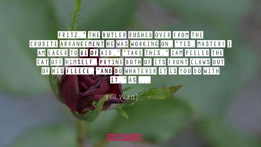 Butler quotes by J.R. Ward