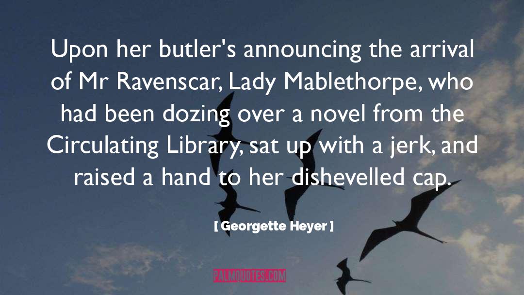 Butlers quotes by Georgette Heyer