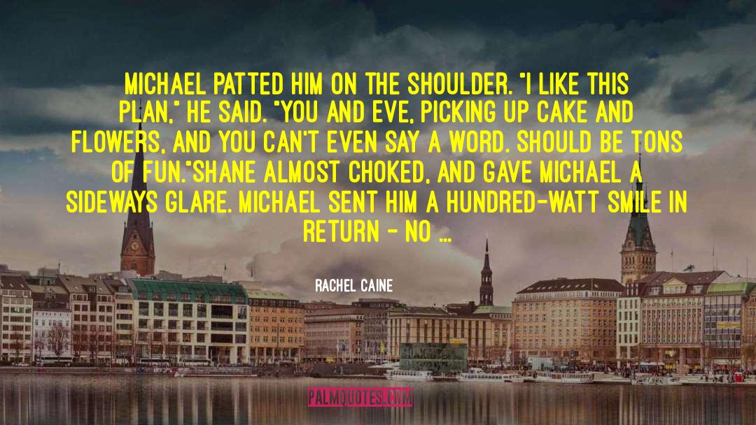 Buttacavoli Michael quotes by Rachel Caine