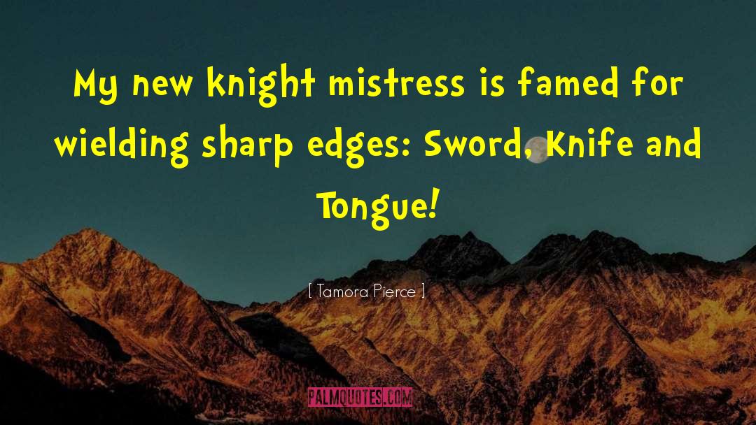 Butter Knife quotes by Tamora Pierce