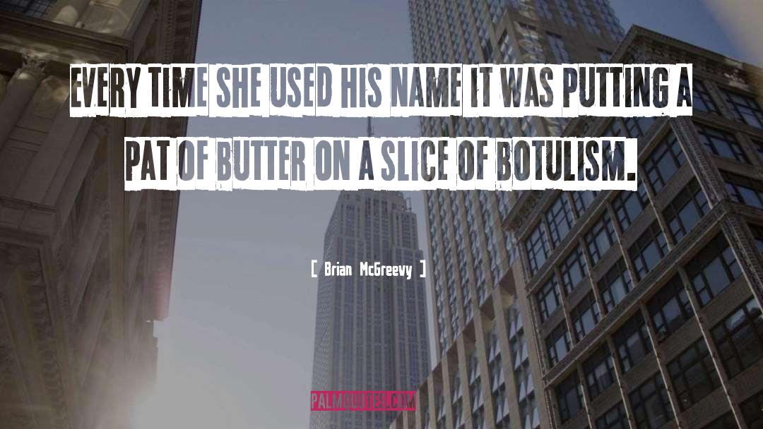 Butter Up quotes by Brian McGreevy