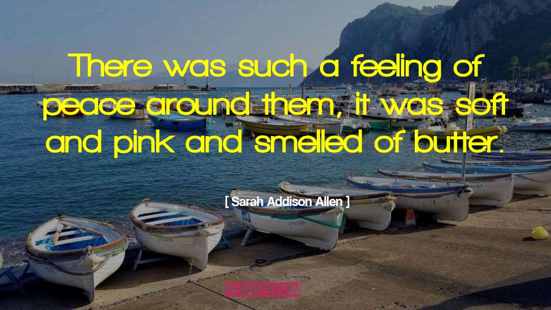 Butter Up quotes by Sarah Addison Allen