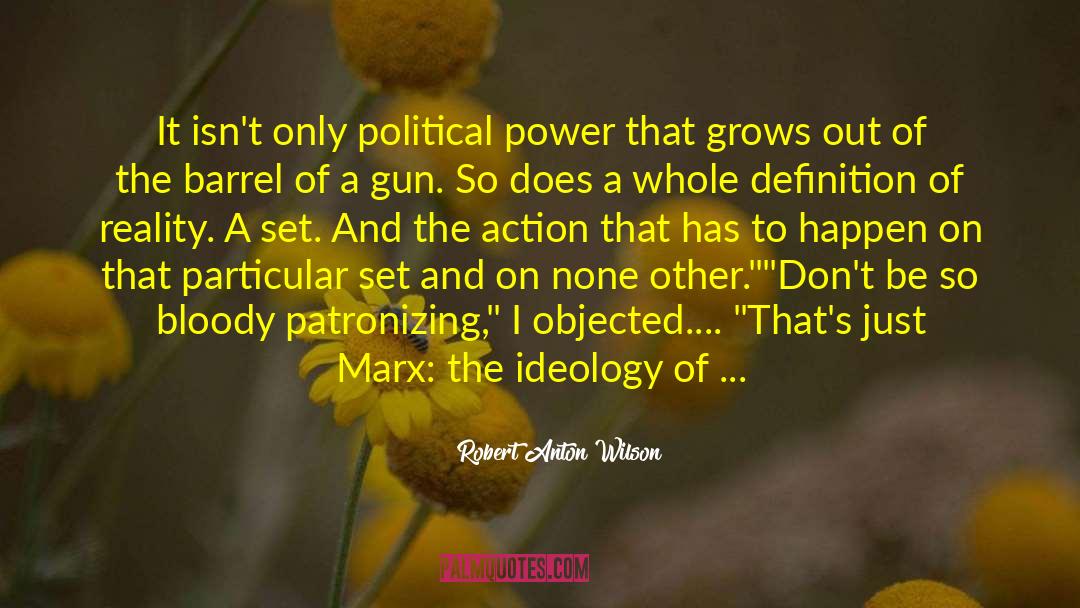 Buttercup Poultry Farm Park quotes by Robert Anton Wilson