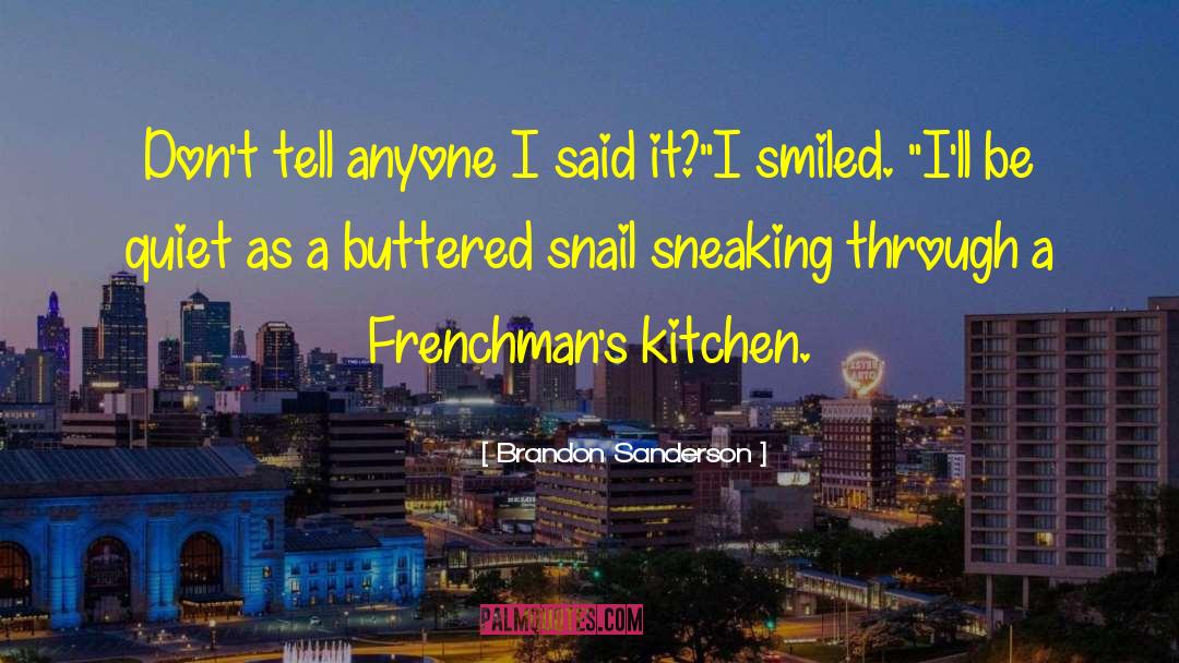 Buttered quotes by Brandon Sanderson